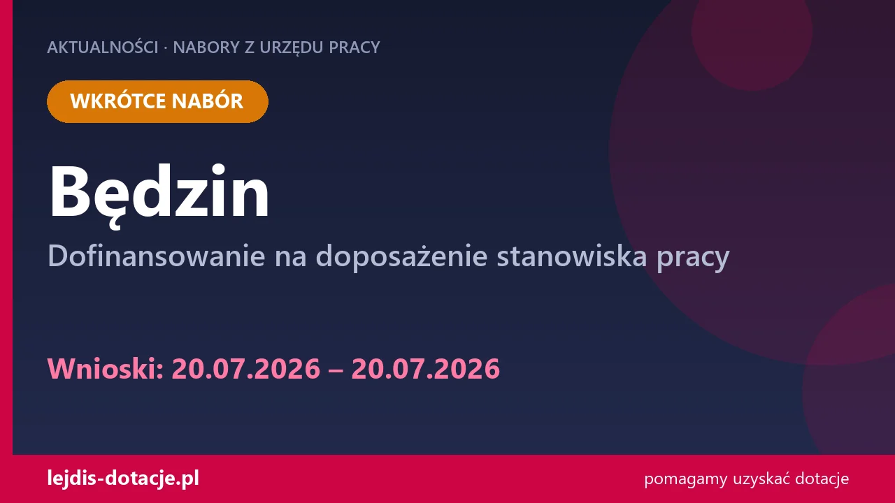 PUP Będzin ogłasza nabór — dofinansowanie na doposażenie stanowiska pracy (20 lipca 2026)
