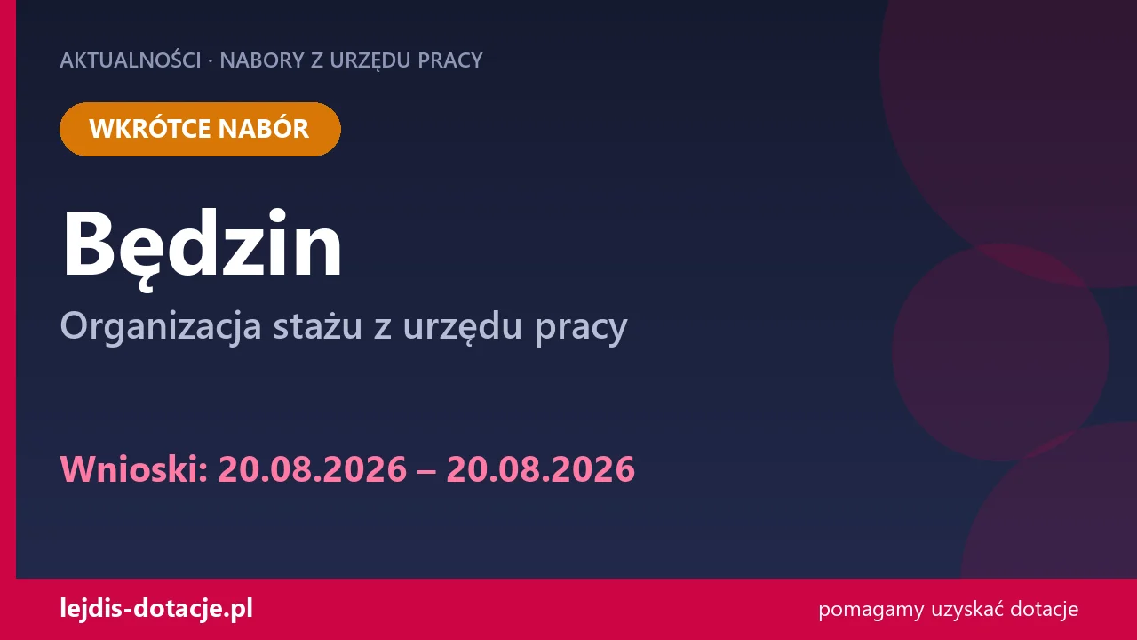 PUP Będzin ogłasza nabór — organizacja stażu z urzędu pracy (20 sierpnia 2026)