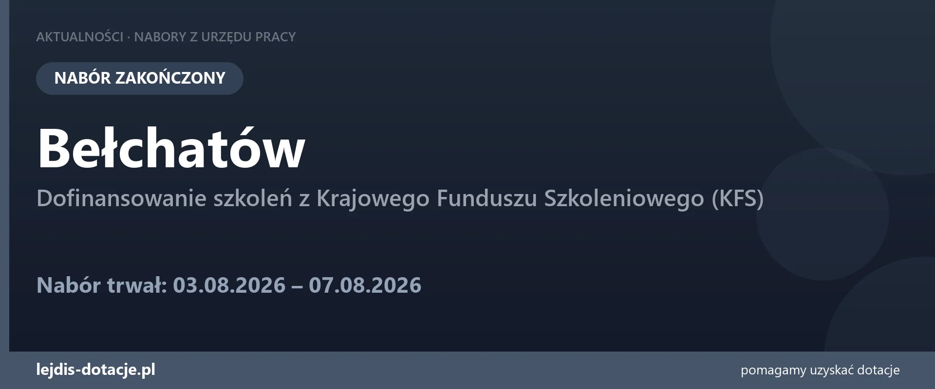 PUP Bełchatów zakończył nabór — dofinansowanie szkoleń z Krajowego Funduszu Szkoleniowego  (7 sierpnia 2026)