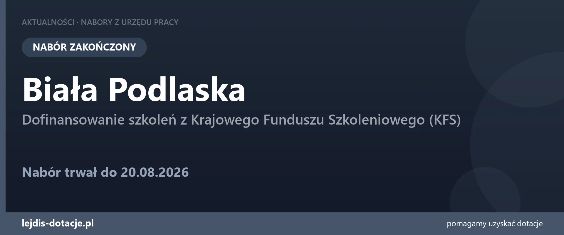 PUP Biała Podlaska zakończył nabór — dofinansowanie szkoleń z Krajowego Funduszu Szkolenio (20 sierpnia 2026)