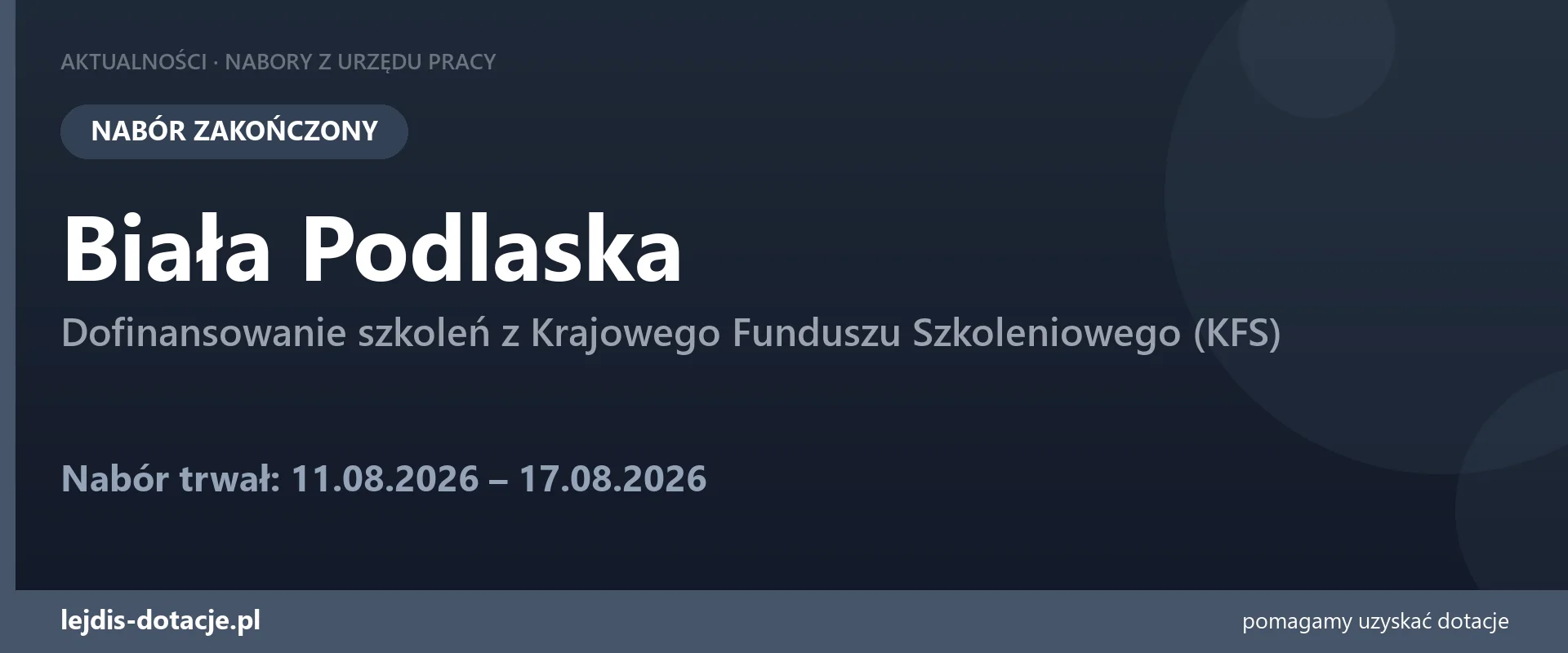 PUP Biała Podlaska zakończył nabór — dofinansowanie szkoleń z Krajowego Funduszu Szkolenio (17 sierpnia 2026)