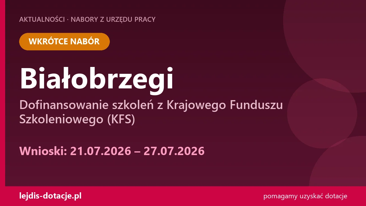 PUP Białobrzegi ogłasza nabór — dofinansowanie szkoleń z Krajowego Funduszu Szkoleniowego  (21 lipca 2026)