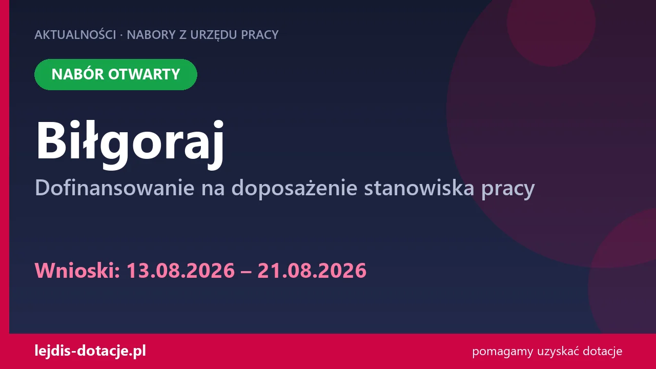 PUP Biłgoraj przyjmuje wnioski — dofinansowanie na doposażenie stanowiska pracy (13 sierpnia 2026)