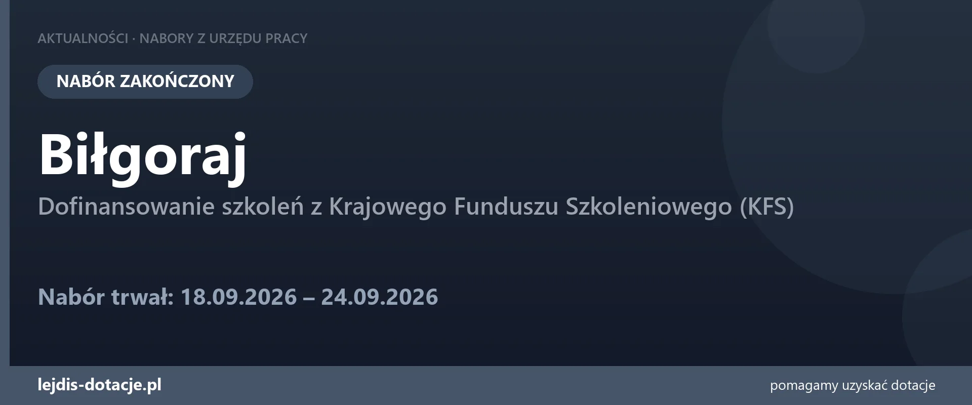 PUP Biłgoraj zakończył nabór — dofinansowanie szkoleń z Krajowego Funduszu Szkoleniowego ( (24 września 2026)