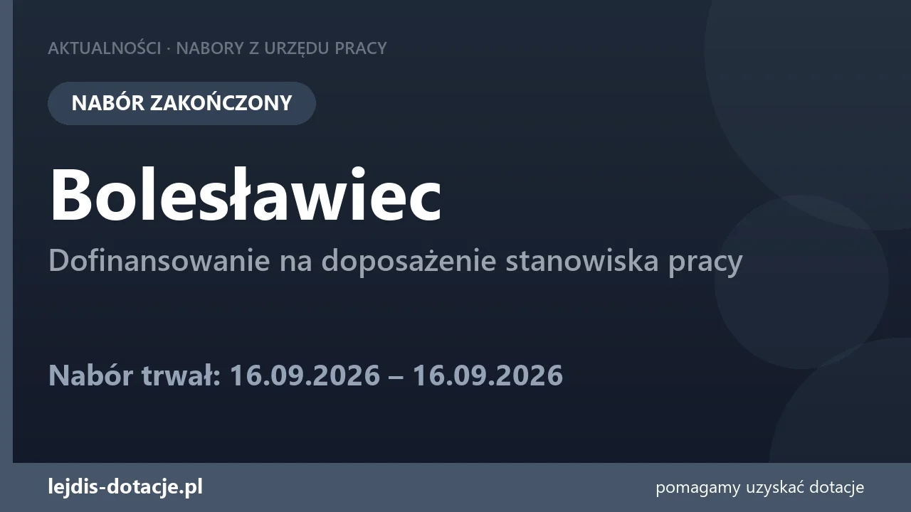 PUP Bolesławiec zakończył nabór — dofinansowanie na doposażenie stanowiska pracy (16 września 2026)