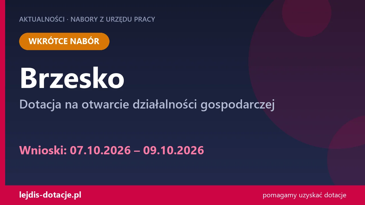 PUP Brzesko ogłasza nabór — dotacja na otwarcie działalności gospodarczej (7 października 2026)