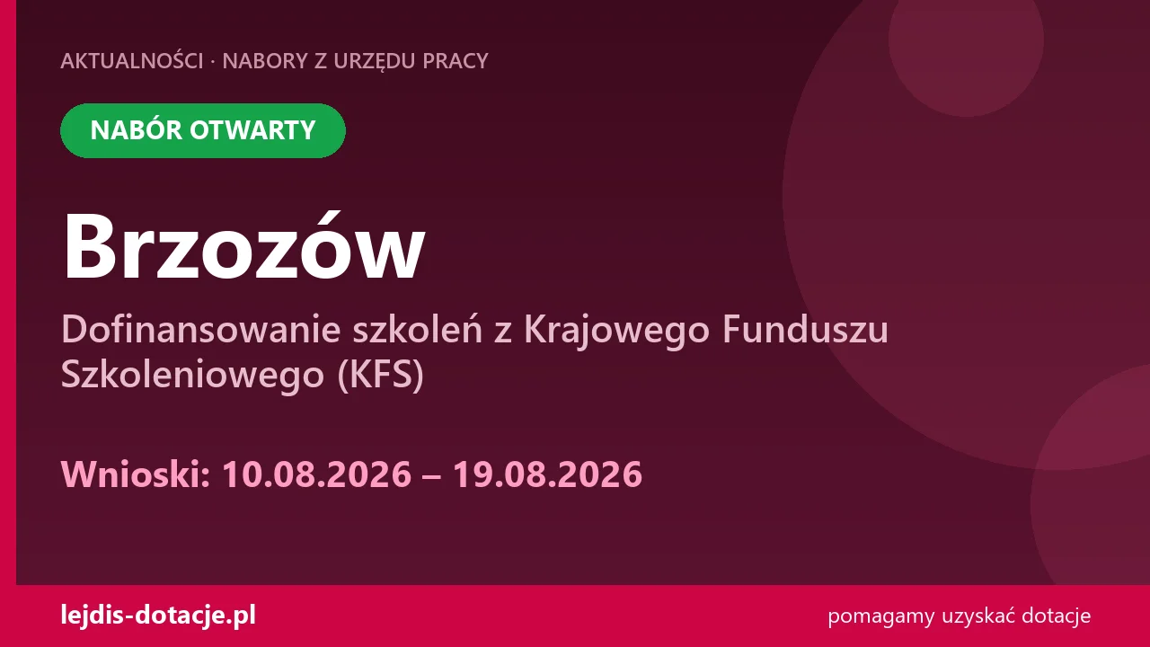 PUP Brzozów przyjmuje wnioski — dofinansowanie szkoleń z Krajowego Funduszu Szkoleniowego  (10 sierpnia 2026)