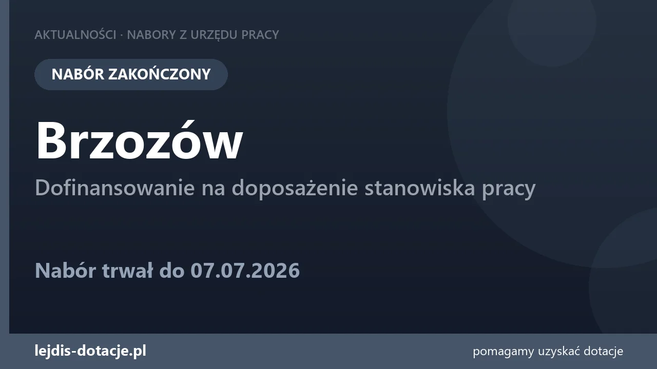 PUP Brzozów zakończył nabór — dofinansowanie na doposażenie stanowiska pracy (7 lipca 2026)