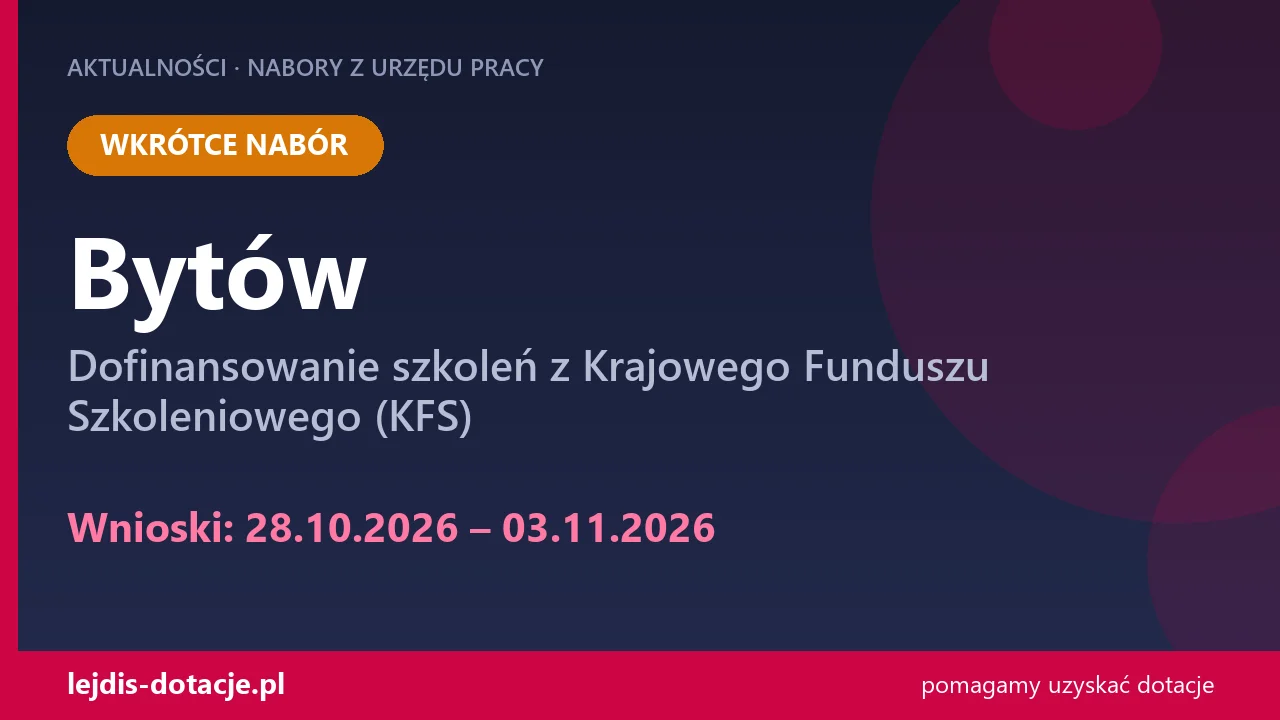 PUP Bytów ogłasza nabór — dofinansowanie szkoleń z Krajowego Funduszu Szkoleniowego (KFS) (28 października 2026)