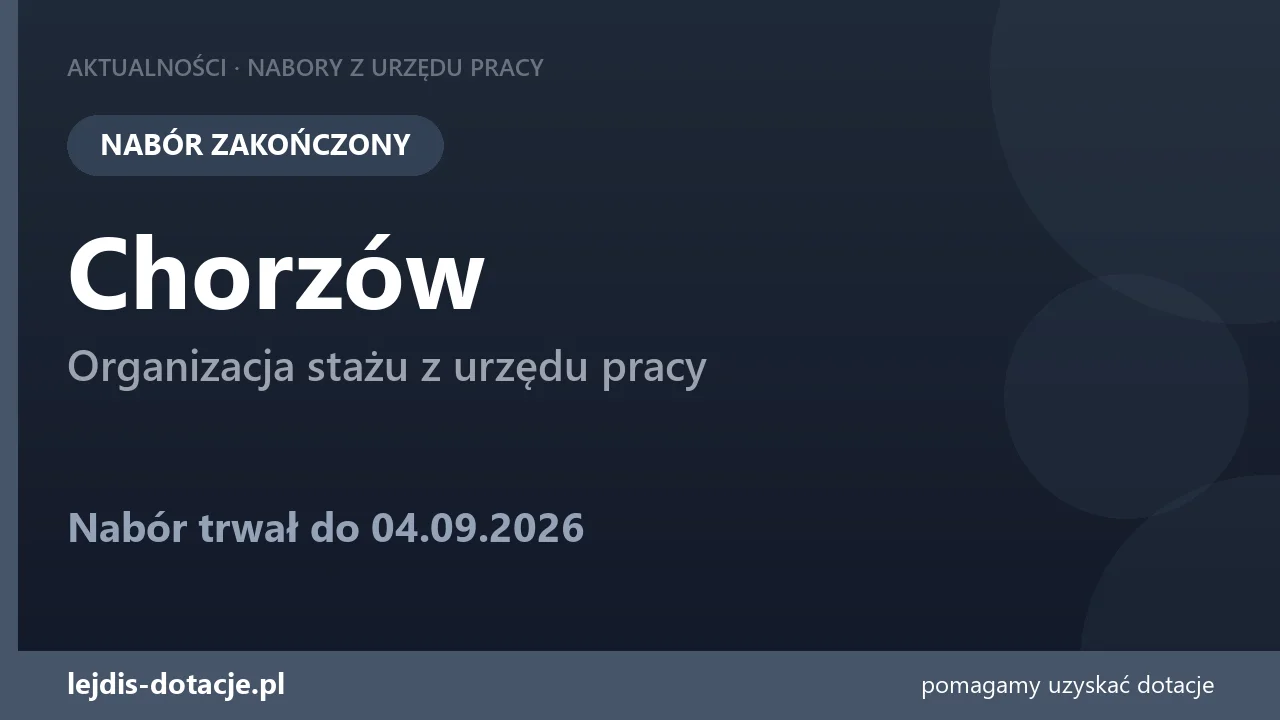 PUP Chorzów zakończył nabór — organizacja stażu z urzędu pracy (4 września 2026)