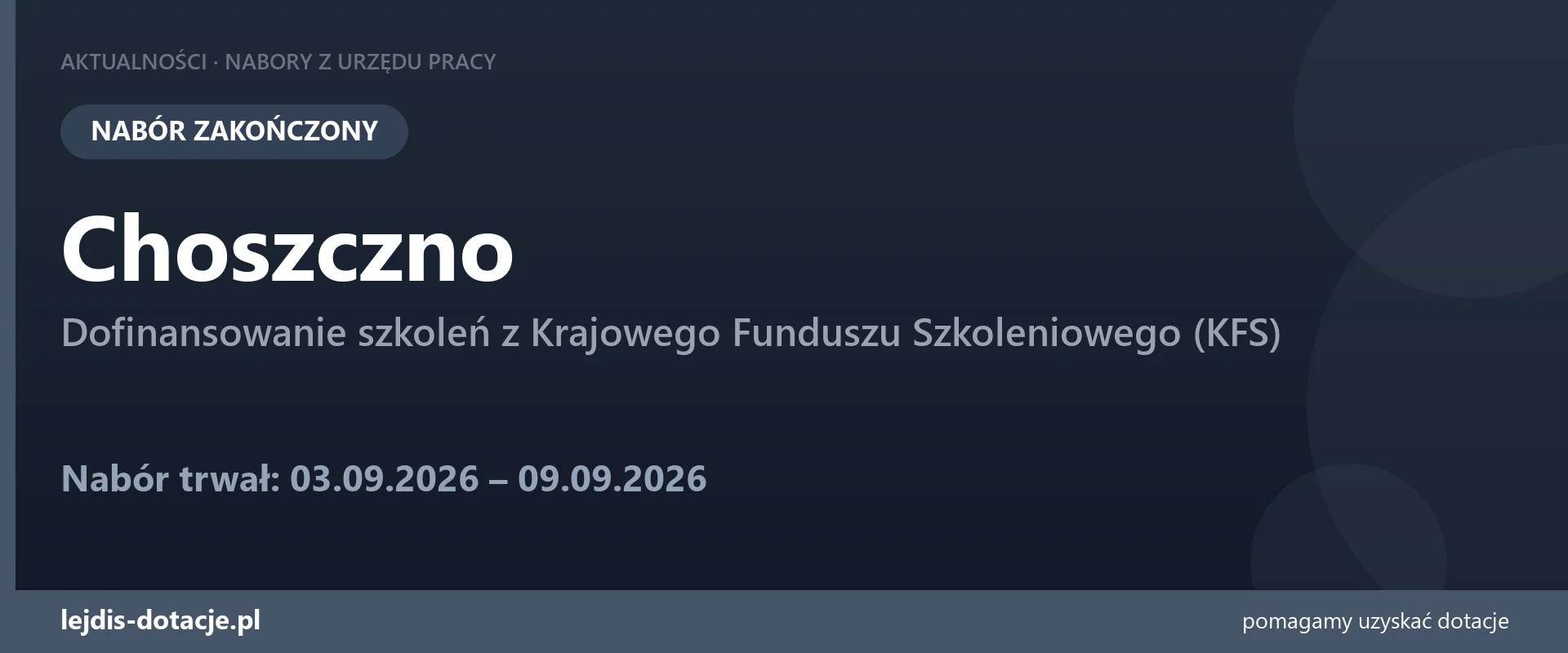 PUP Choszczno zakończył nabór — dofinansowanie szkoleń z Krajowego Funduszu Szkoleniowego  (9 września 2026)