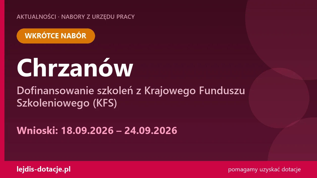 PUP Chrzanów ogłasza nabór — dofinansowanie szkoleń z Krajowego Funduszu Szkoleniowego (KF (18 września 2026)