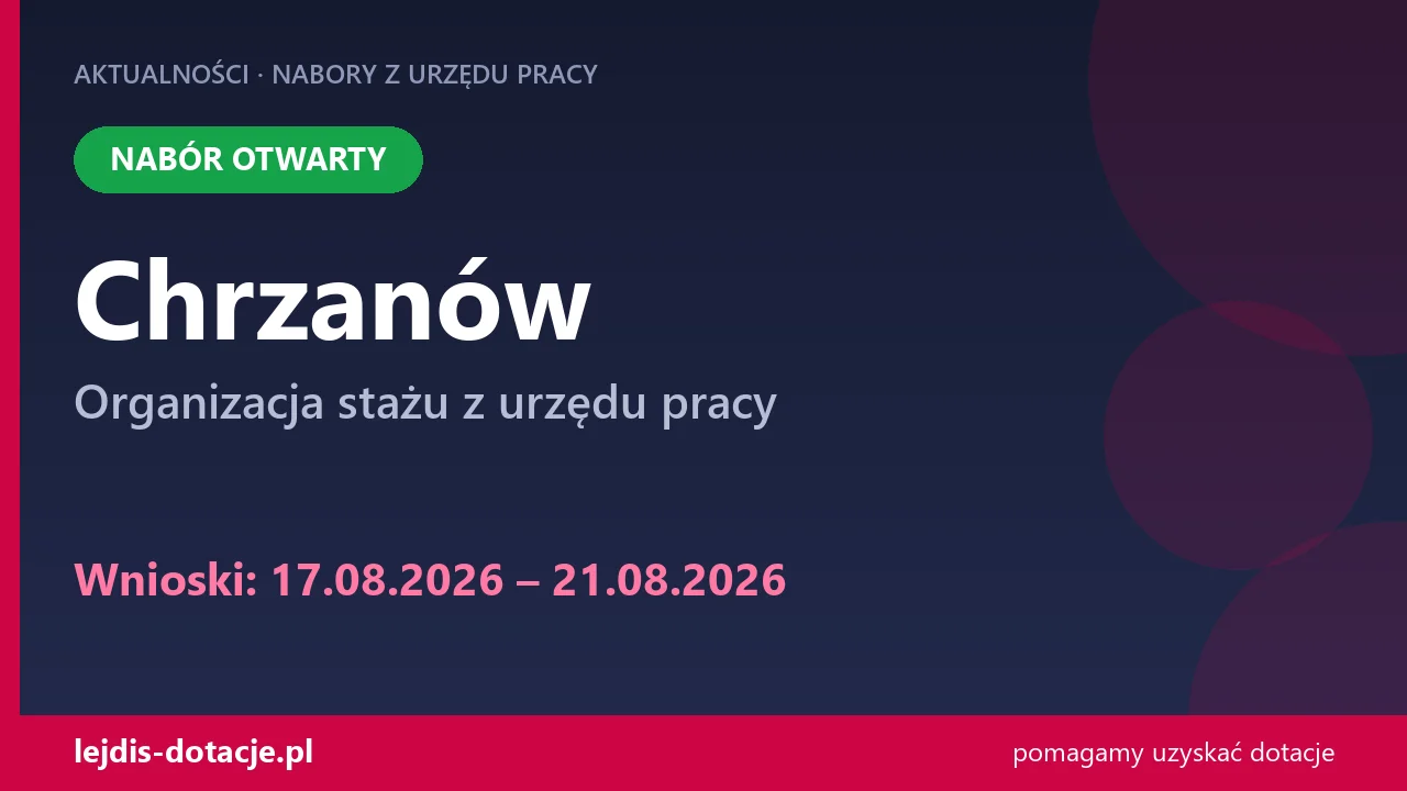 PUP Chrzanów przyjmuje wnioski — organizacja stażu z urzędu pracy (17 sierpnia 2026)