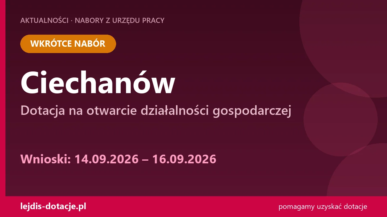 PUP Ciechanów ogłasza nabór — dotacja na otwarcie działalności gospodarczej (14 września 2026)