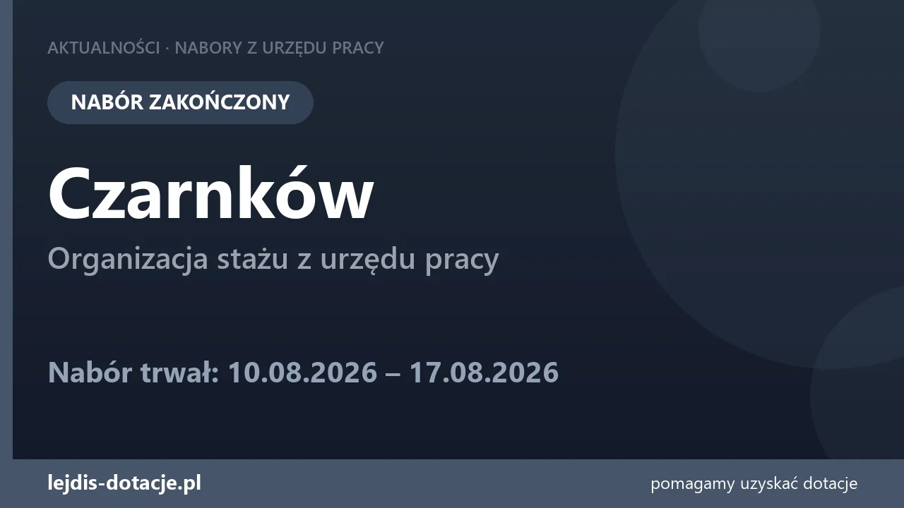 PUP Czarnków zakończył nabór — organizacja stażu z urzędu pracy (17 sierpnia 2026)