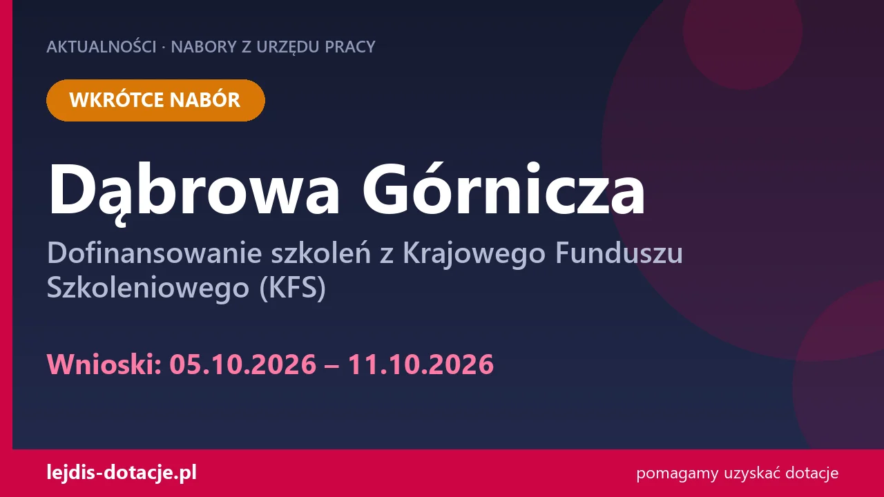 PUP Dąbrowa Górnicza ogłasza nabór — dofinansowanie szkoleń z Krajowego Funduszu Szkolenio (5 października 2026)