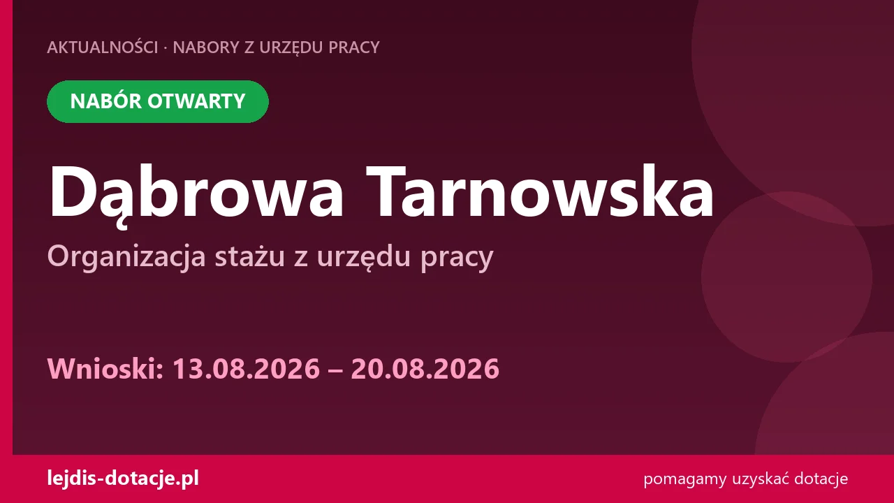 PUP Dąbrowa Tarnowska przyjmuje wnioski — organizacja stażu z urzędu pracy (13 sierpnia 2026)