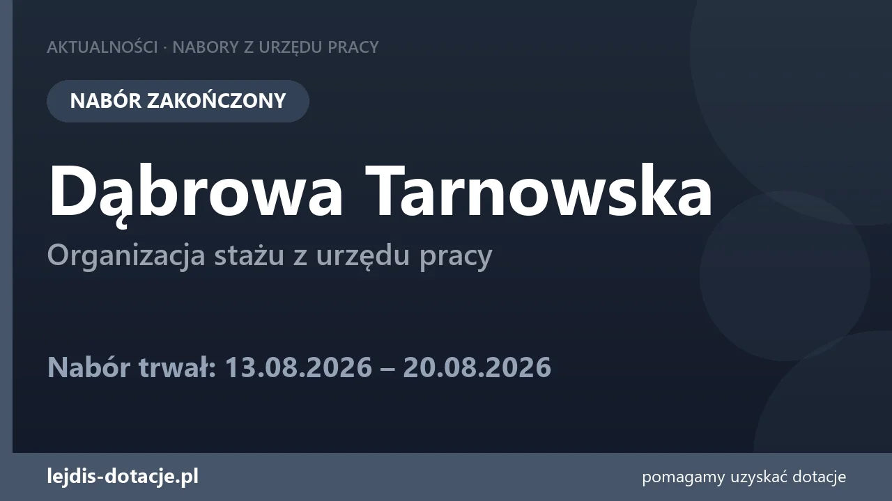 PUP Dąbrowa Tarnowska zakończył nabór — organizacja stażu z urzędu pracy (20 sierpnia 2026)