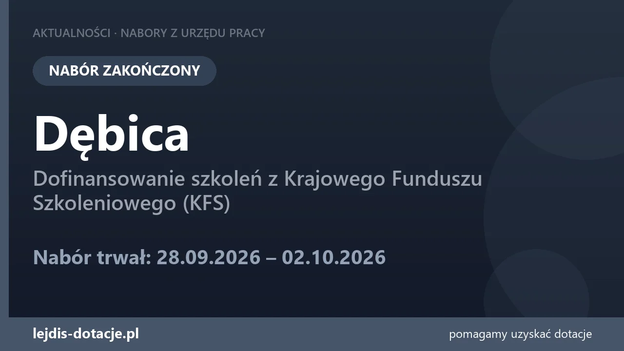 PUP Dębica zakończył nabór — dofinansowanie szkoleń z Krajowego Funduszu Szkoleniowego (KF (2 października 2026)