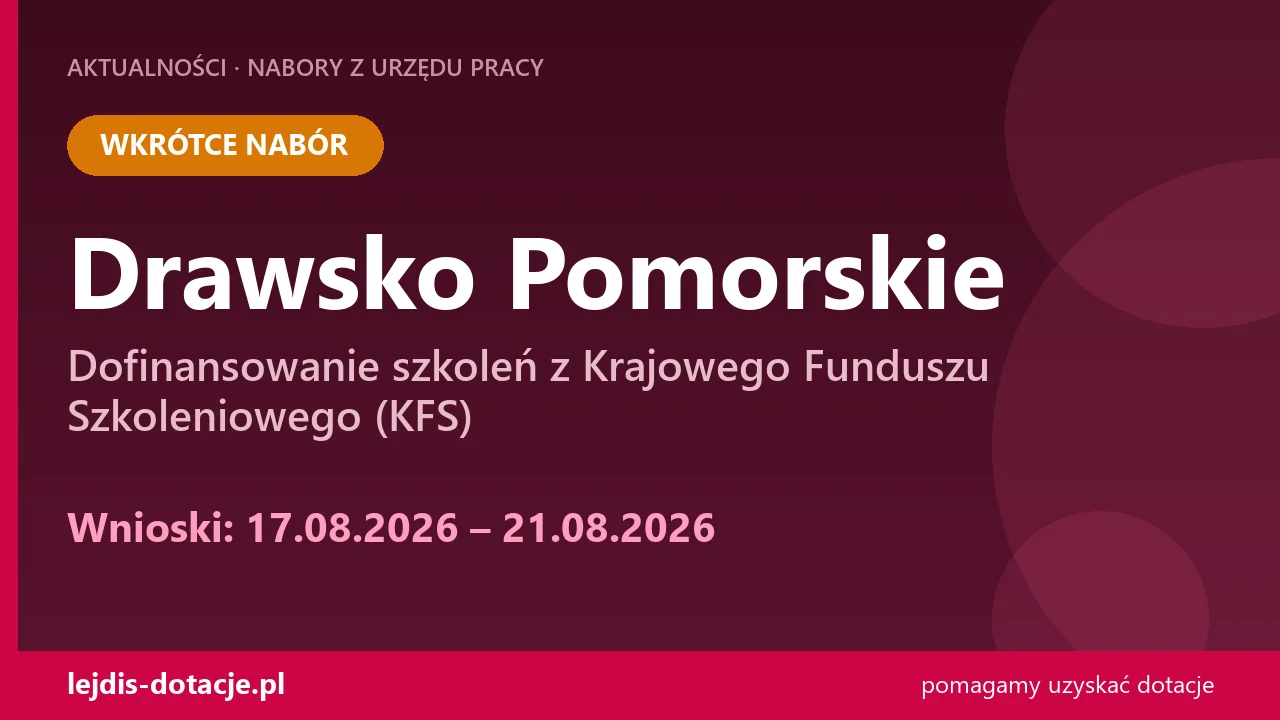 PUP Drawsko Pomorskie ogłasza nabór — dofinansowanie szkoleń z Krajowego Funduszu Szkoleni (17 sierpnia 2026)