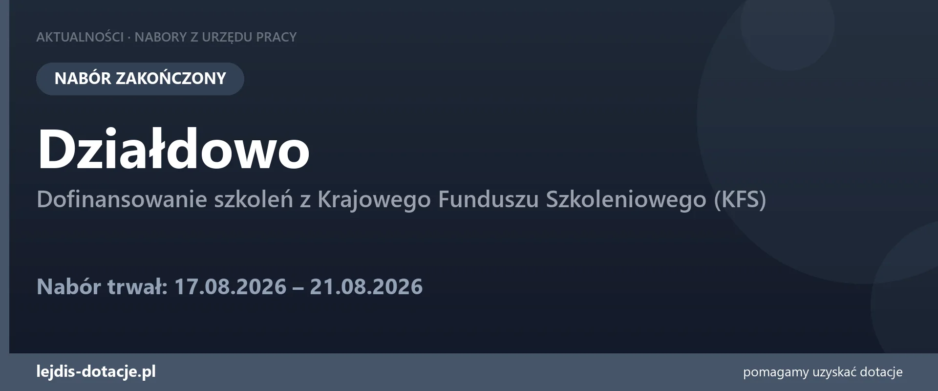 PUP Działdowo zakończył nabór — dofinansowanie szkoleń z Krajowego Funduszu Szkoleniowego  (21 sierpnia 2026)