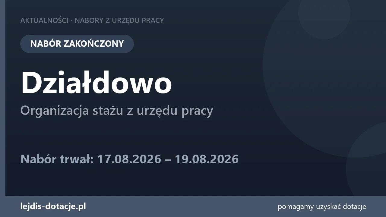 PUP Działdowo zakończył nabór — organizacja stażu z urzędu pracy (19 sierpnia 2026)