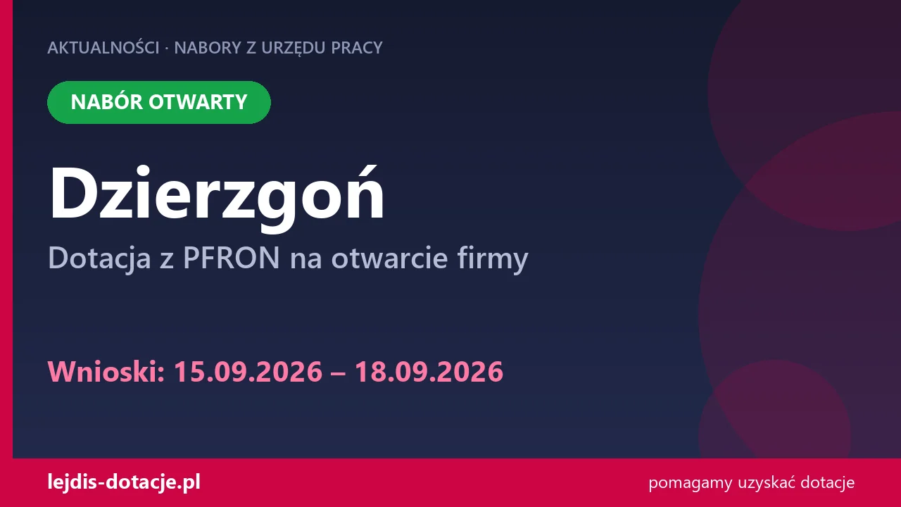 PUP Dzierzgoń przyjmuje wnioski — dotacja z PFRON na otwarcie firmy (15 września 2026)