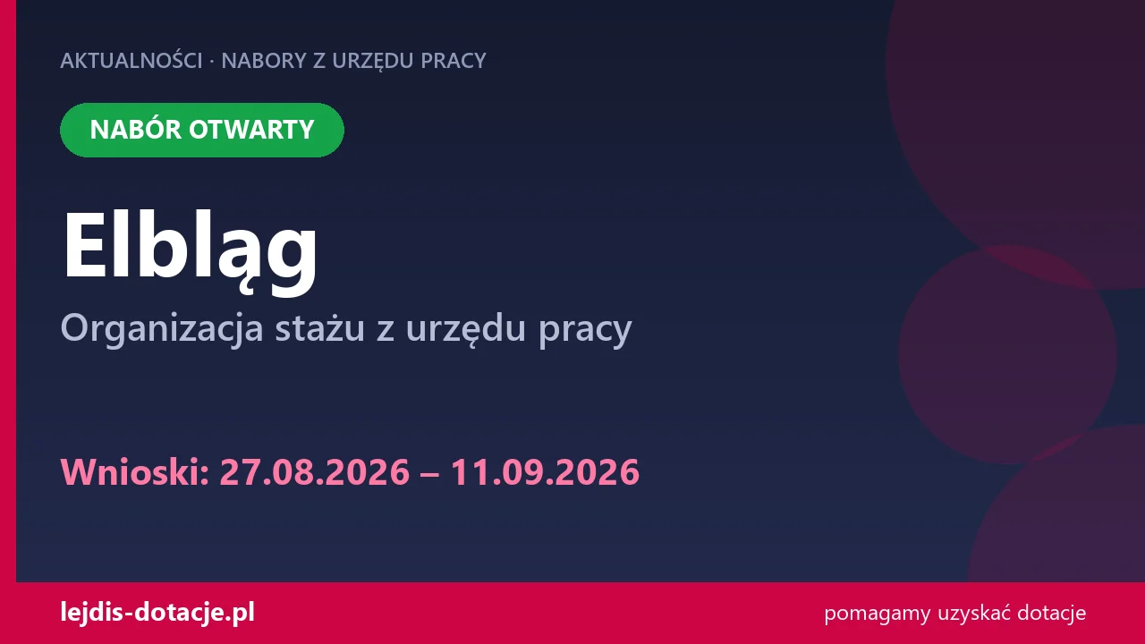 PUP Elbląg przyjmuje wnioski — organizacja stażu z urzędu pracy (27 sierpnia 2026)