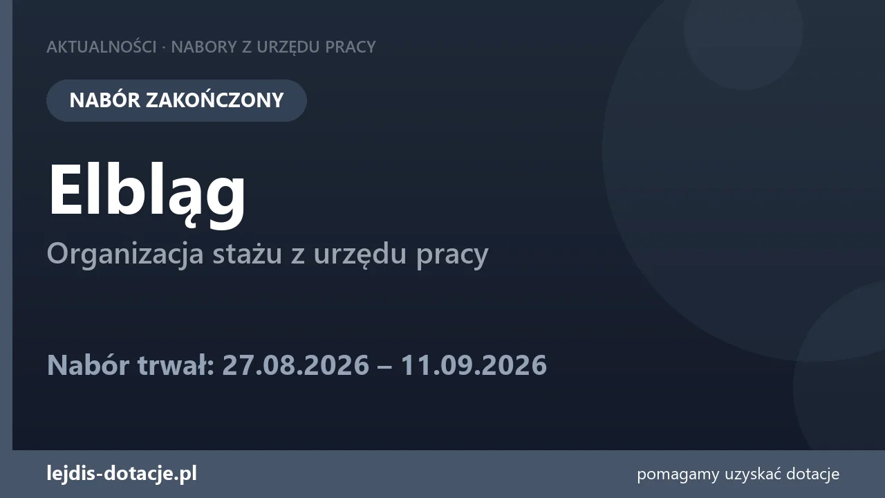 PUP Elbląg zakończył nabór — organizacja stażu z urzędu pracy (11 września 2026)