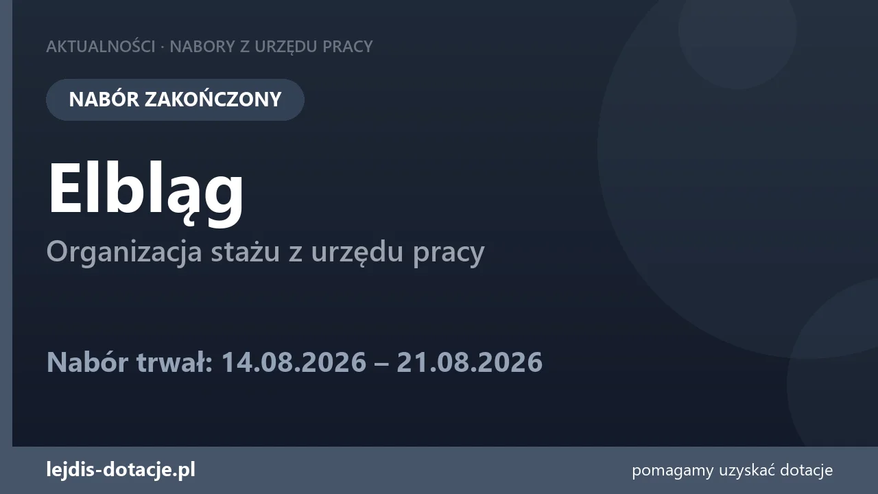 PUP Elbląg zakończył nabór — organizacja stażu z urzędu pracy (21 sierpnia 2026)