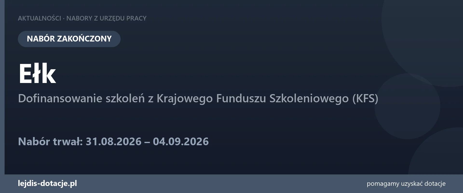 PUP Ełk zakończył nabór — dofinansowanie szkoleń z Krajowego Funduszu Szkoleniowego (KFS) (4 września 2026)
