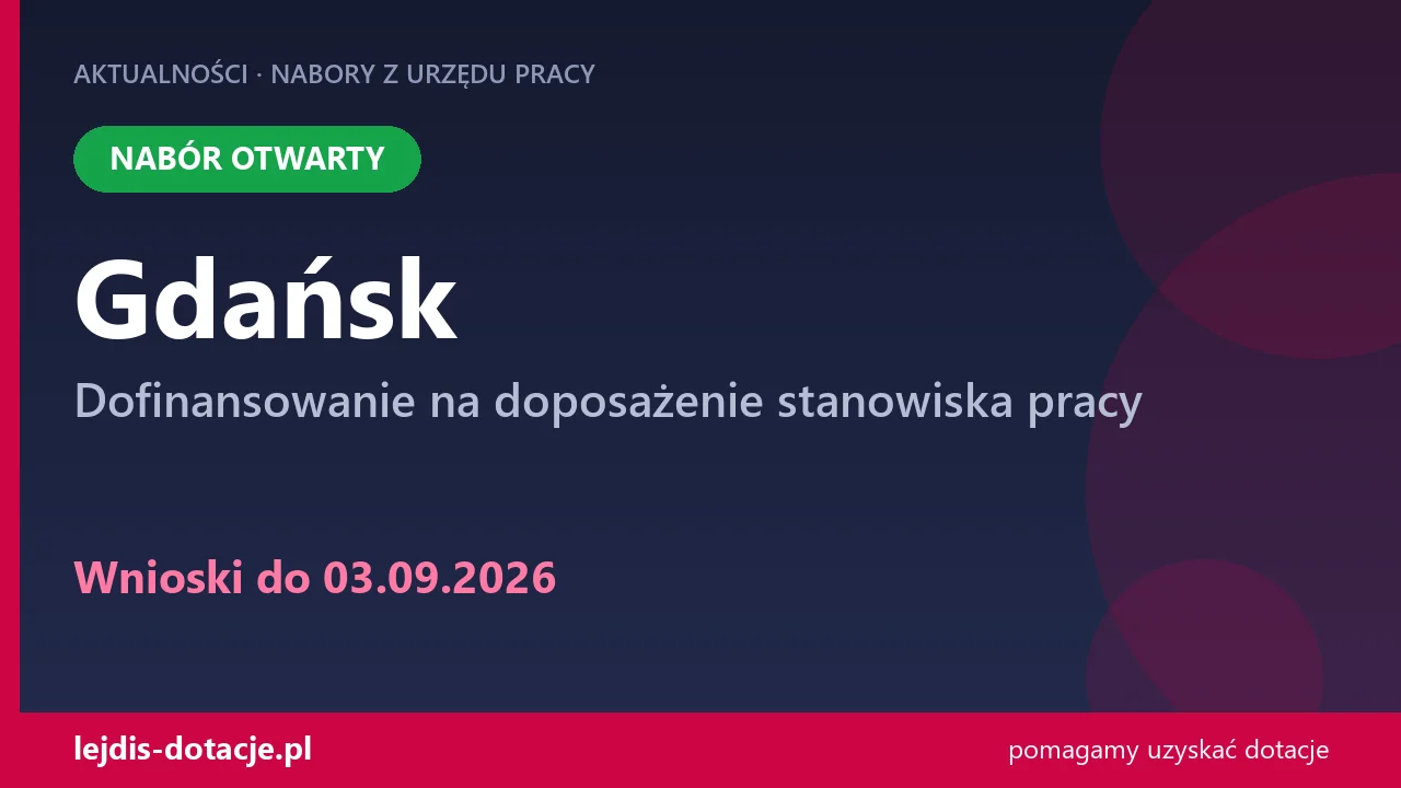 PUP Gdańsk przyjmuje wnioski — dofinansowanie na doposażenie stanowiska pracy (3 września 2026)