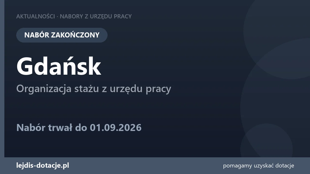 PUP Gdańsk zakończył nabór — organizacja stażu z urzędu pracy (1 września 2026)
