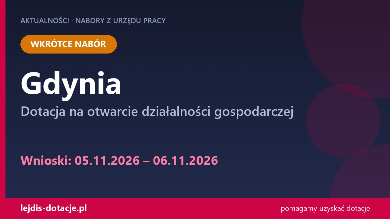 PUP Gdynia ogłasza nabór — dotacja na otwarcie działalności gospodarczej (5 listopada 2026)