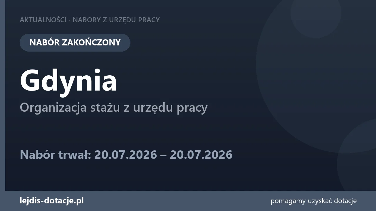 PUP Gdynia zakończył nabór — organizacja stażu z urzędu pracy (20 lipca 2026)