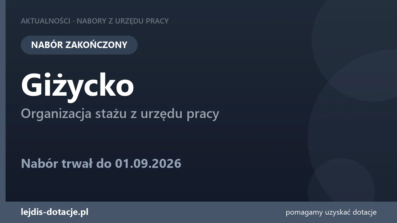 PUP Giżycko zakończył nabór — organizacja stażu z urzędu pracy (1 września 2026)