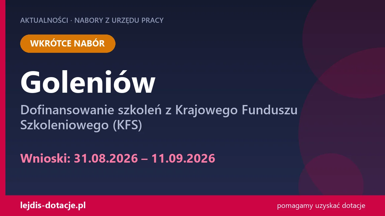 PUP Goleniów ogłasza nabór — dofinansowanie szkoleń z Krajowego Funduszu Szkoleniowego (KF (31 sierpnia 2026)
