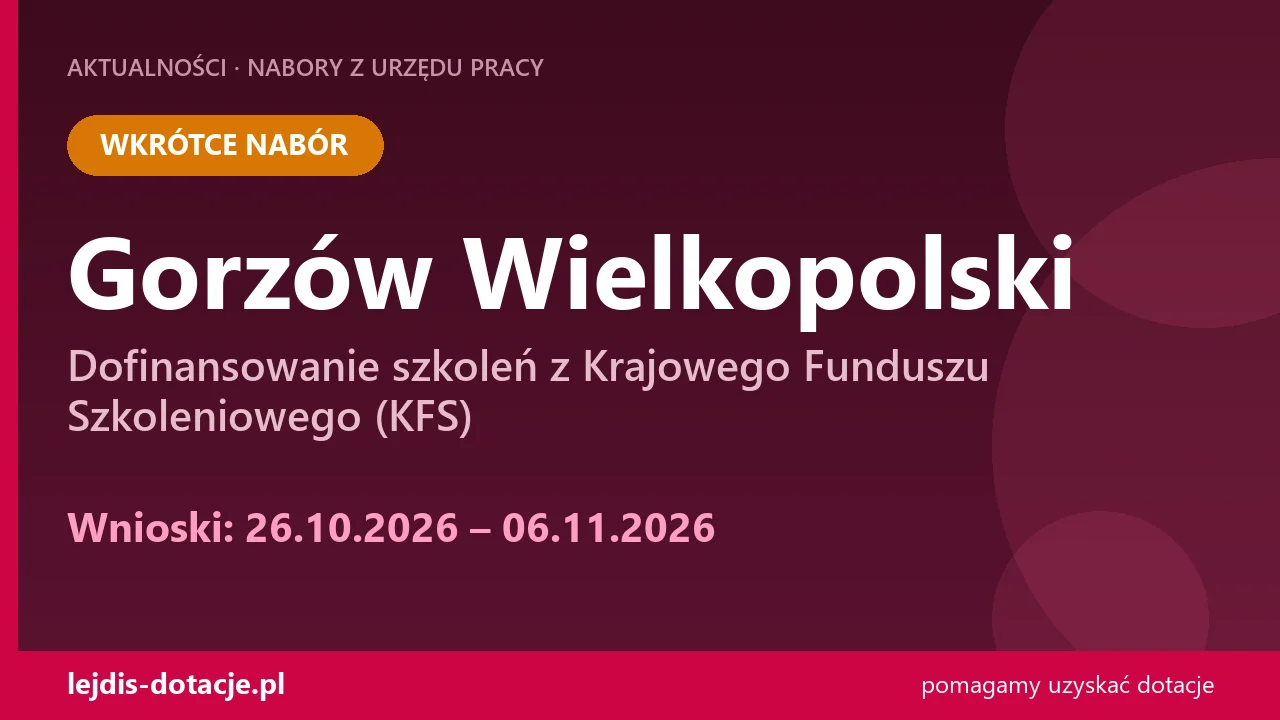 PUP Gorzów Wielkopolski ogłasza nabór — dofinansowanie szkoleń z Krajowego Funduszu Szkole (26 października 2026)