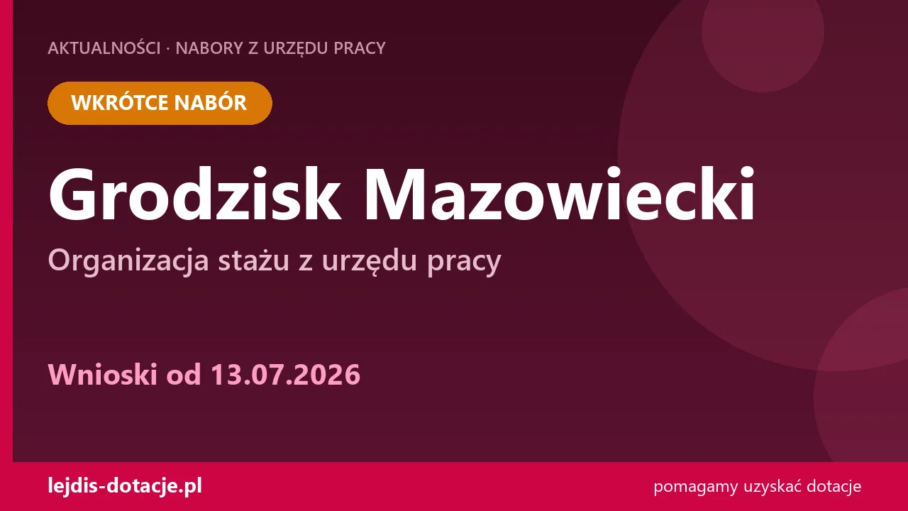 PUP Grodzisk Mazowiecki ogłasza nabór — organizacja stażu z urzędu pracy (13 lipca 2026)