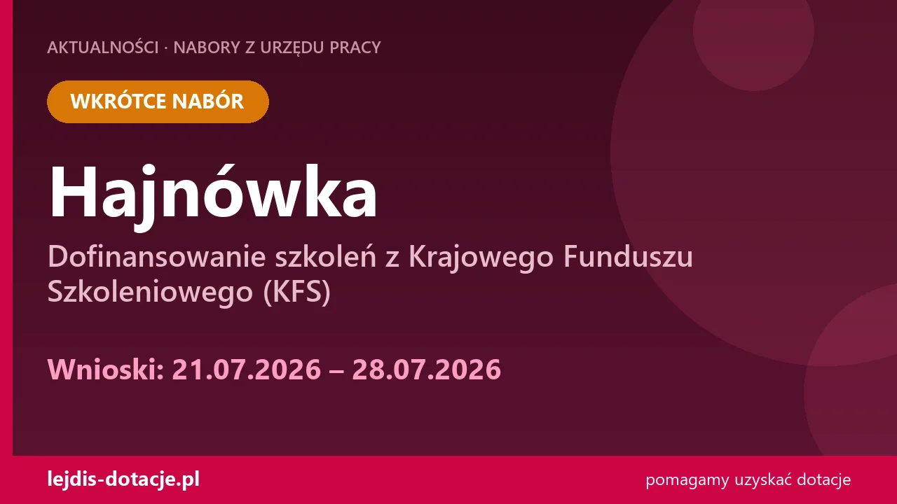 PUP Hajnówka ogłasza nabór — dofinansowanie szkoleń z Krajowego Funduszu Szkoleniowego (KF (21 lipca 2026)