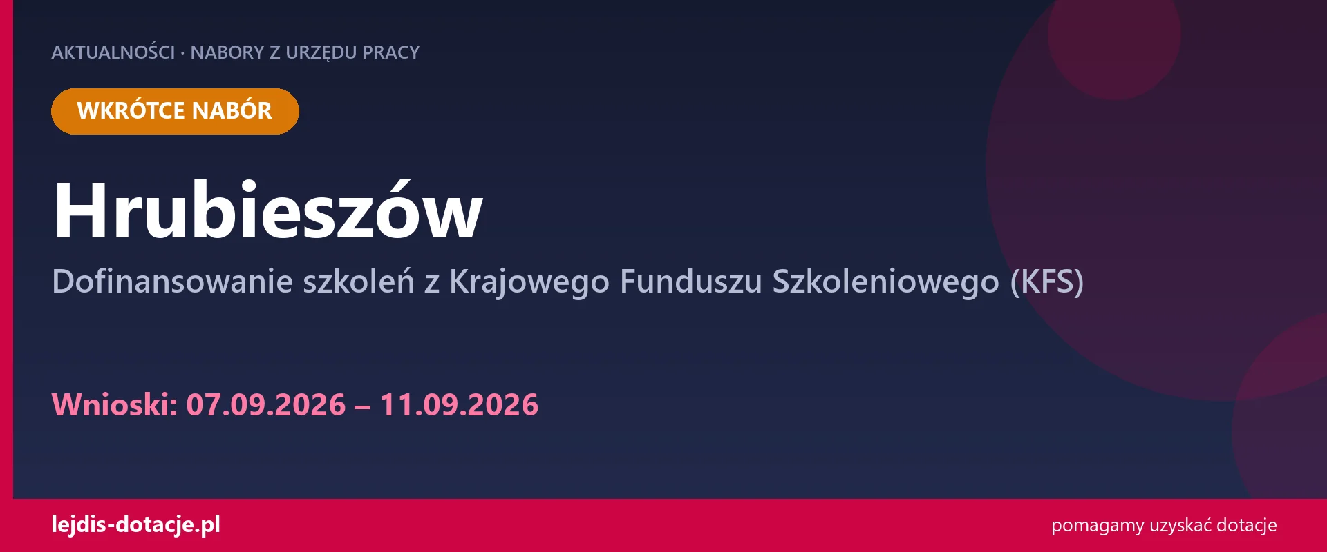 PUP Hrubieszów ogłasza nabór — dofinansowanie szkoleń z Krajowego Funduszu Szkoleniowego ( (7 września 2026)