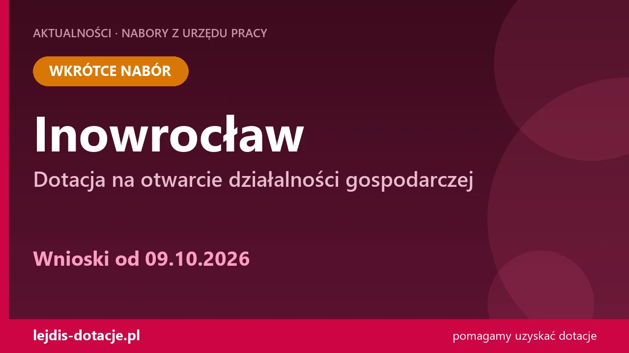 PUP Inowrocław ogłasza nabór — dotacja na otwarcie działalności gospodarczej (9 października 2026)