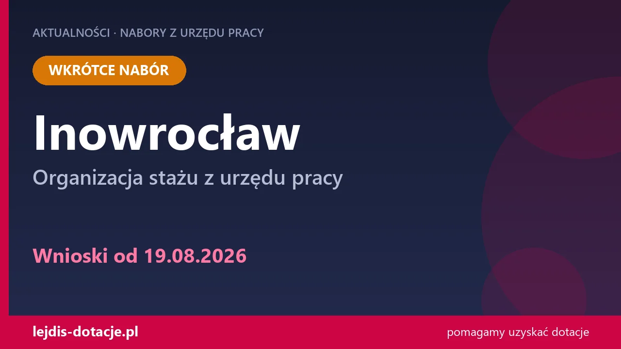 PUP Inowrocław ogłasza nabór — organizacja stażu z urzędu pracy (19 sierpnia 2026)