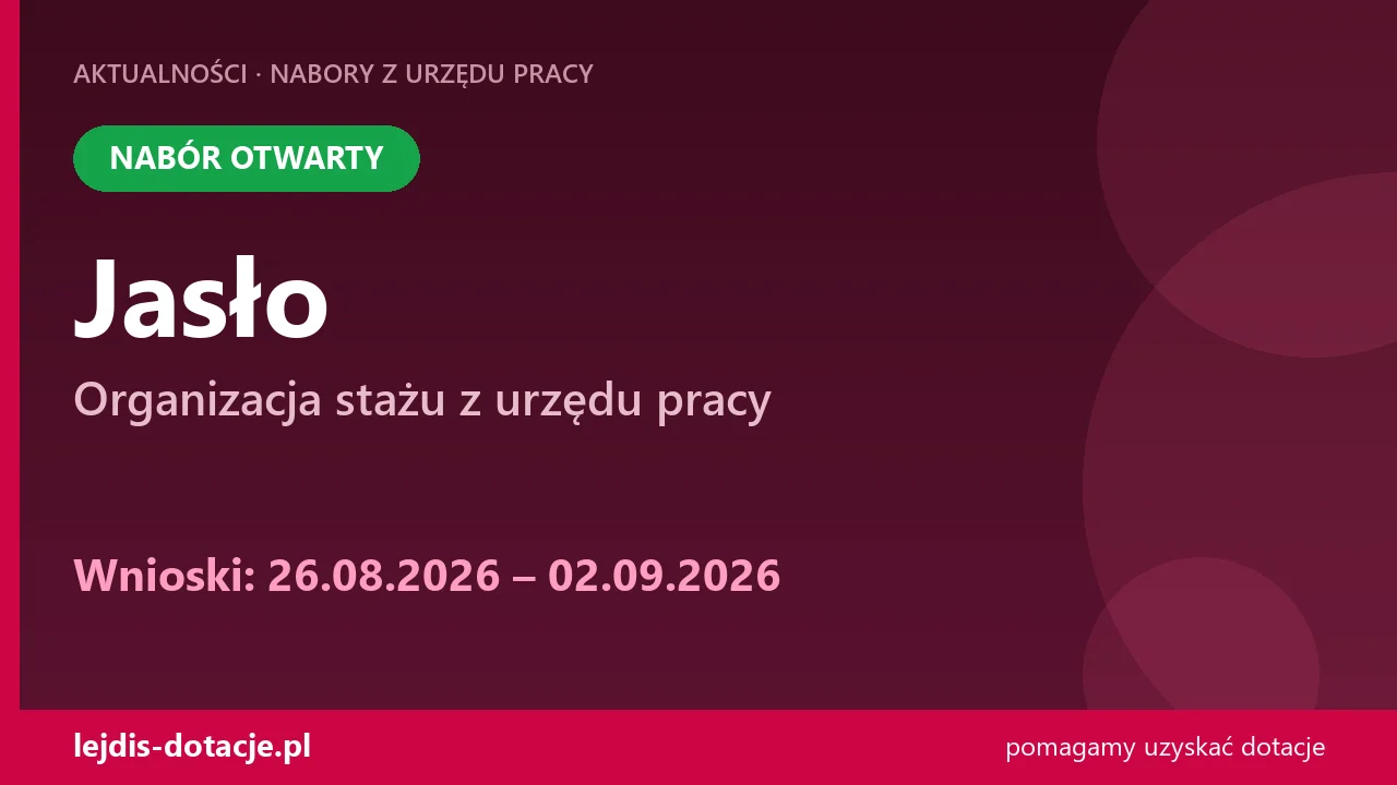 PUP Jasło przyjmuje wnioski — organizacja stażu z urzędu pracy (26 sierpnia 2026)