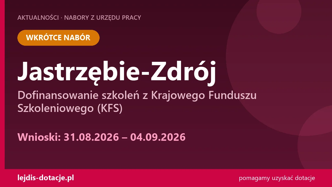 PUP Jastrzębie-Zdrój ogłasza nabór — dofinansowanie szkoleń z Krajowego Funduszu Szkolenio (31 sierpnia 2026)