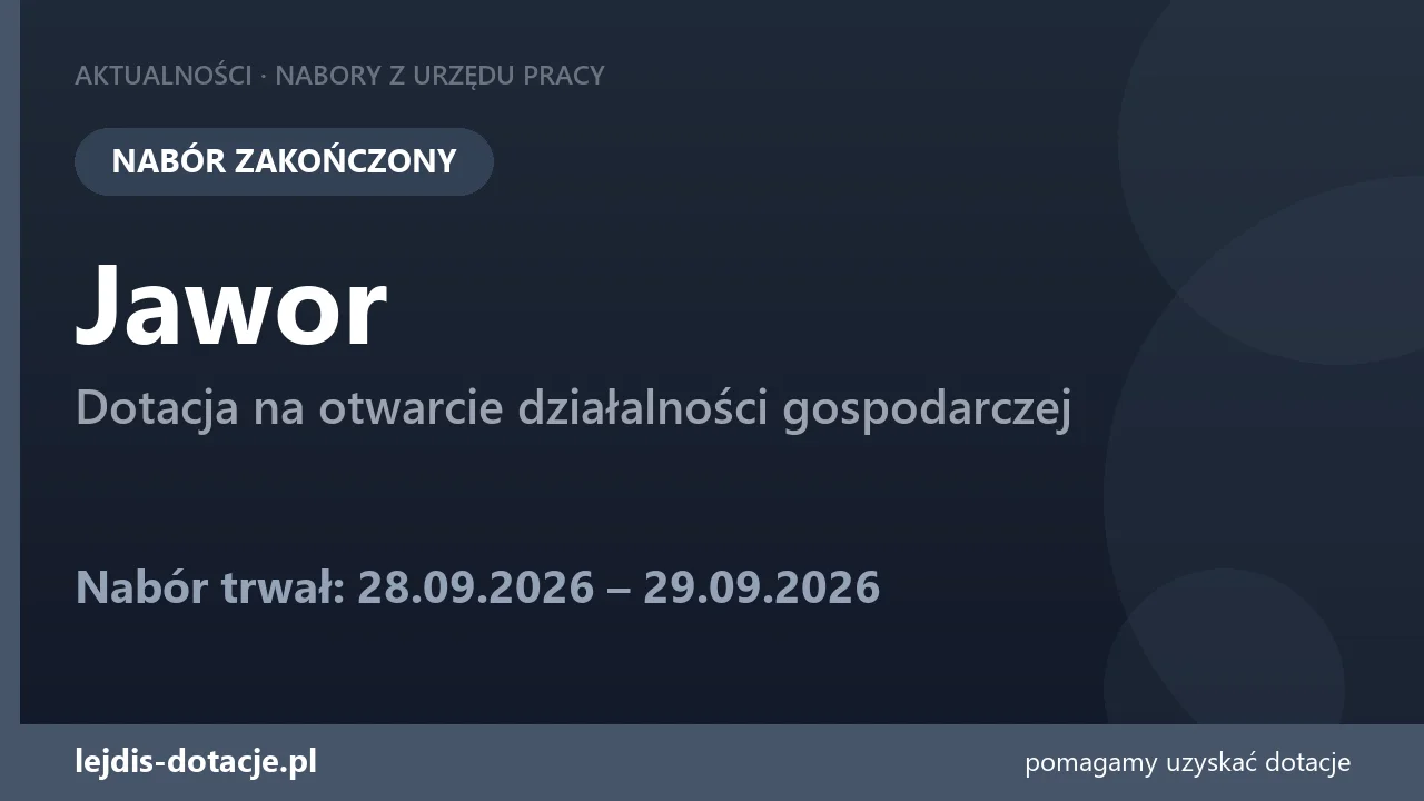 PUP Jawor zakończył nabór — dotacja na otwarcie działalności gospodarczej (29 września 2026)