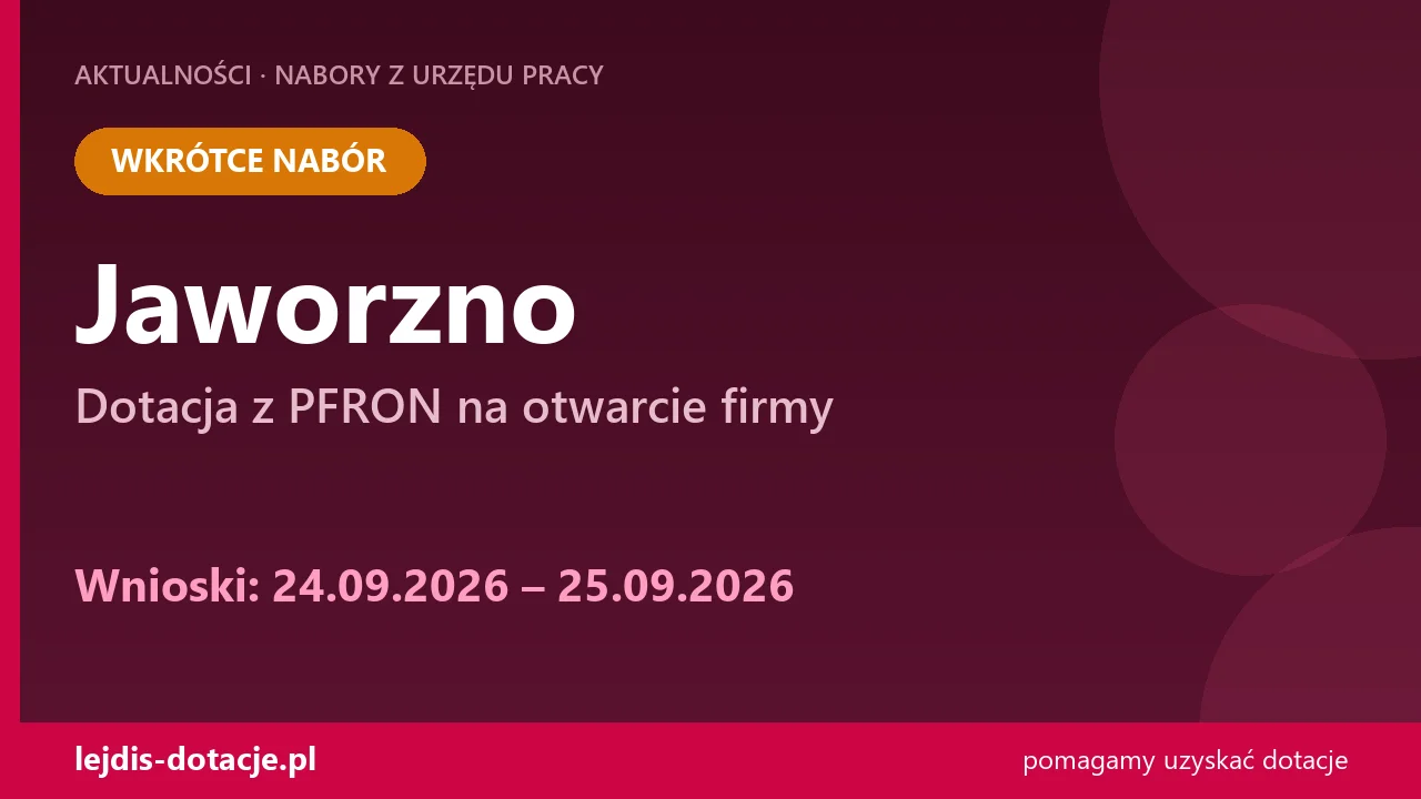PUP Jaworzno ogłasza nabór — dotacja z PFRON na otwarcie firmy (24 września 2026)