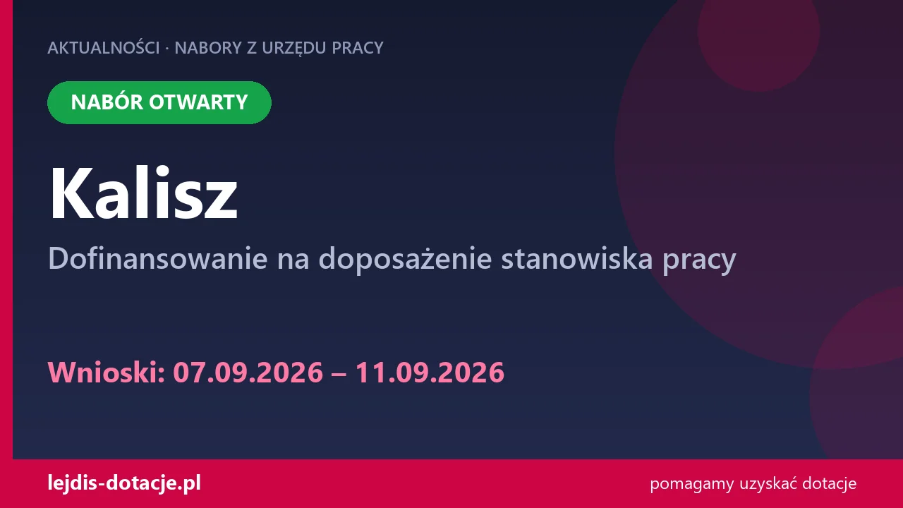 PUP Kalisz przyjmuje wnioski — dofinansowanie na doposażenie stanowiska pracy (7 września 2026)