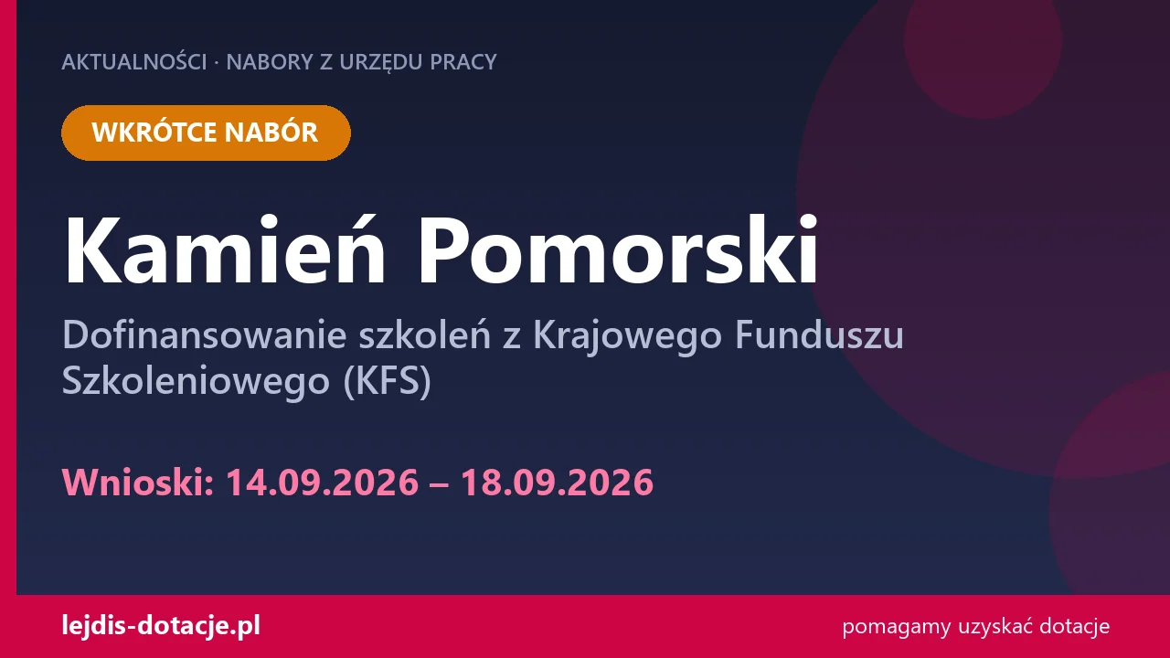 PUP Kamień Pomorski ogłasza nabór — dofinansowanie szkoleń z Krajowego Funduszu Szkoleniow (14 września 2026)