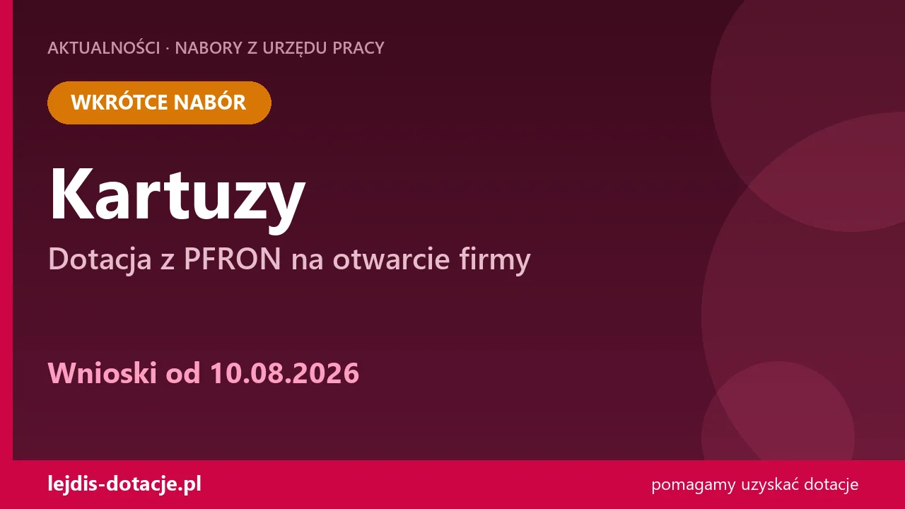 PUP Kartuzy ogłasza nabór — dotacja z PFRON na otwarcie firmy (10 sierpnia 2026)